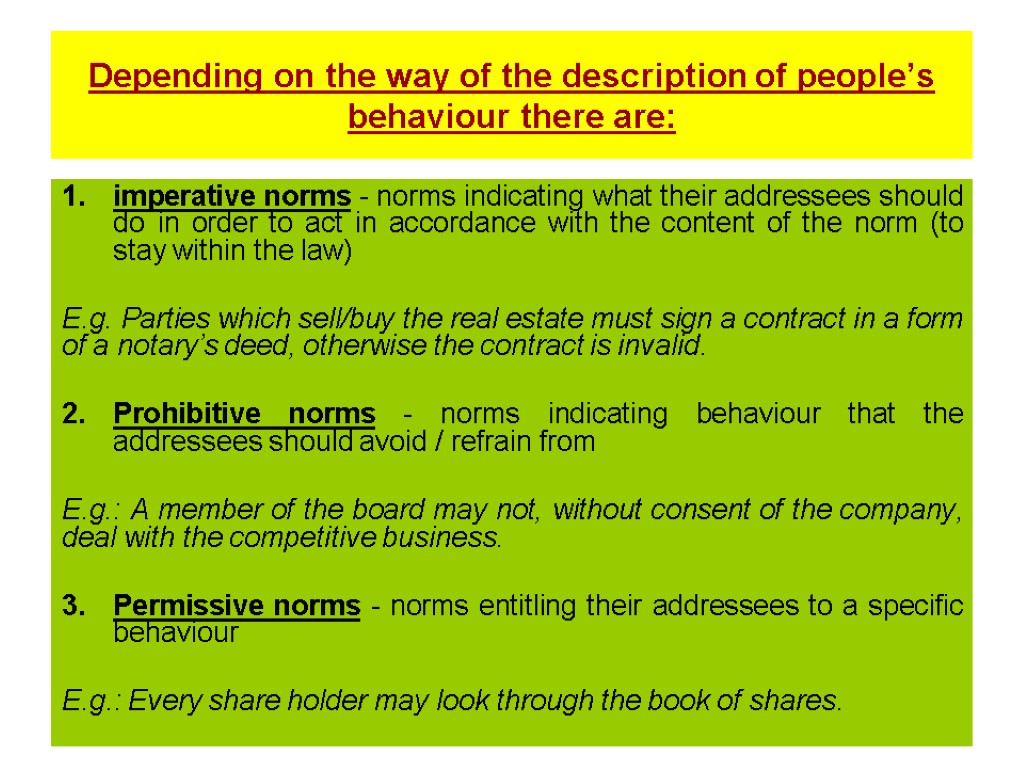 Depending on the way of the description of people’s behaviour there are: imperative norms